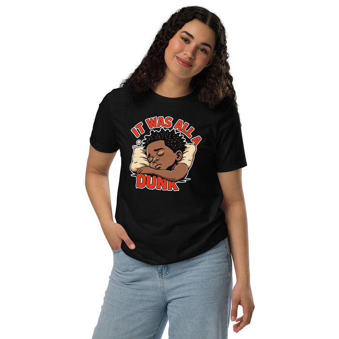 It Was All A Dunk t-shirt